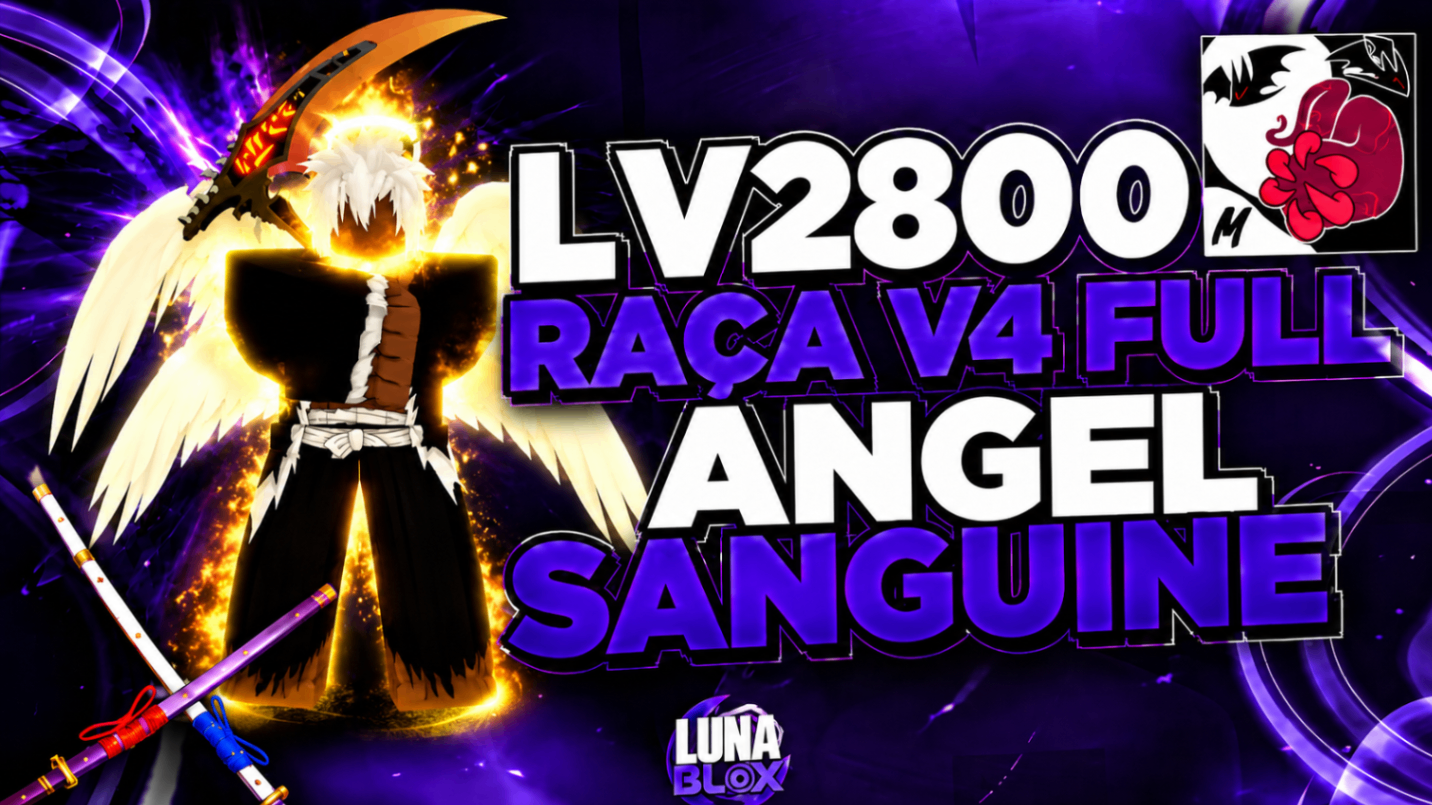 😇 LV2800 + RAÇA V4 (FULL) ANGEL + SANGUINE + CDK + SG