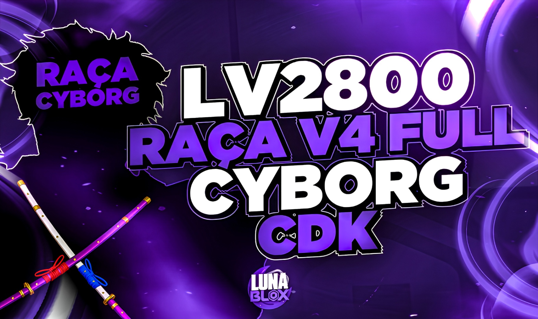 🤖 LV2800 + RAÇA V4 (FULL) CYBORG + CDK + SG